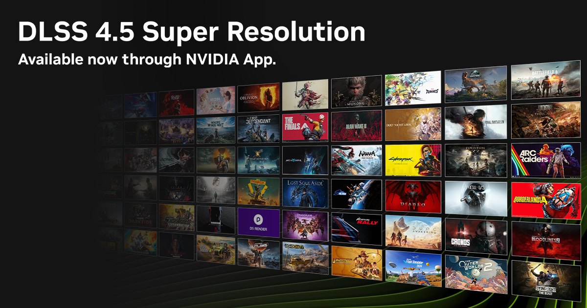 NVIDIA rolls out DLSS 4.5 Super Resolution to NVIDIA App users
