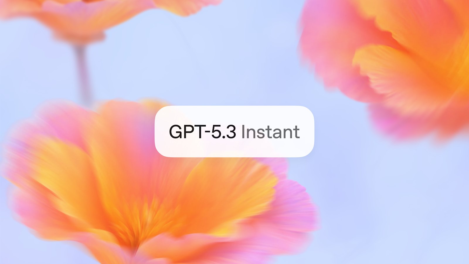 OpenAI releases GPT-5.3 Instant in ChatGPT and the API